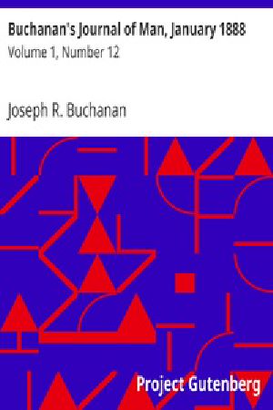 [Gutenberg 27812] • Buchanan's Journal of Man, January 1888 / Volume 1, Number 12